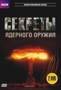 BBC: Секреты ядерного оружия (2007) смотреть онлайн