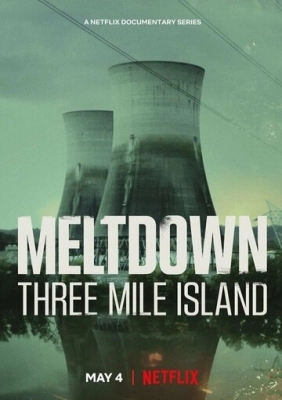 Meltdown: Three Mile Island (2022) смотреть онлайн